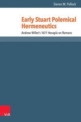 Early Stuart Polemical Hermeneutics 1