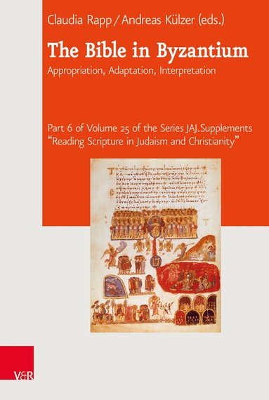 Claudia Rapp, Andreas Külzer - Bible in Byzantium, Inbunden