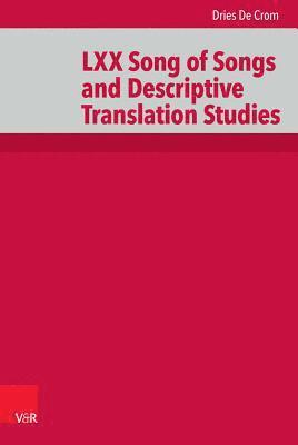 Dries De Crom, Dries de Crom - LXX Song of Songs and Descriptive Translation Studies, Inbunden