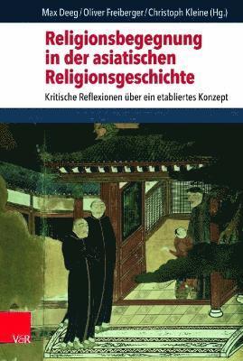 Religionsbegegnung in der asiatischen Religionsgeschichte