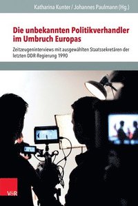 bokomslag Die unbekannten Politikverhandler im Umbruch Europas