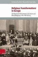 bokomslag Religious Transformations in Europe: Individual Life Paths Between Secularism and (New) Religiosity in the 19th Century