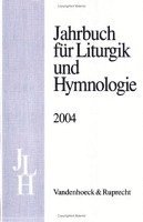 Karl-Heinrich Bieritz, Ada Kadelbach, Andreas Marti, Jorg Neijenhuis, Wolfgang Ratzmann, Alexander VÃ¶lker - Jahrbuch fÃ"r Liturgik und Hymnologie, 43. Band 2004, Häftad