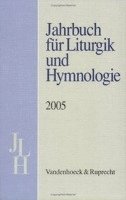 Jahrbuch f&quot;r Liturgik und Hymnologie, 44. Band, 2005 1