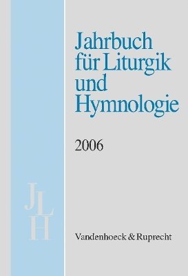 Ada Kadelbach, Andreas Marti, Jörg Neijenhuis, Wolfgang Ratzmann, Irmgard Scheitler, Alexander Völker, Karl-Heinrich Bieritz - Jahrbuch für Liturgik und Hymnologie, 45. Band, 2006, Häftad
