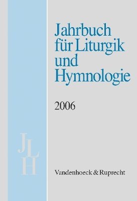 Jahrbuch fr Liturgik und Hymnologie, 45. Band, 2006 1