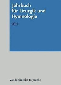 Jahrbuch f&quot;r Liturgik und Hymnologie, 50. Band 2011 1