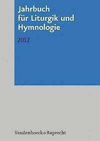 Andreas Marti, Ada Kadelbach, Irmgard Scheitler, JÃ¶rg Neijenhuis, Matthias Schneider, Alexander Deeg, Michael Meyer-Blanck, Helmut Schwier - Jahrbuch fÃ"r Liturgik und Hymnologie, Häftad