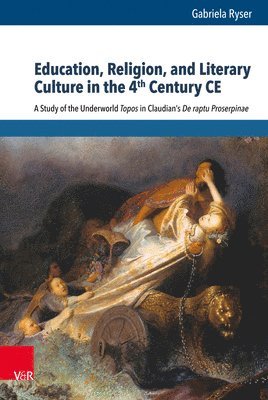 bokomslag Education, Religion, and Literary Culture in the 4th Century CE