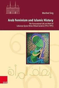 bokomslag Arab Feminism and Islamic History