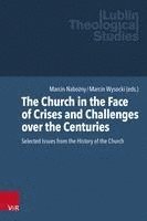 The Church in the Face of Crises and Challenges over the Centuries 1