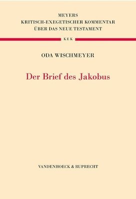 Oda Wischmeyer - Der Brief Des Jakobus, Inbunden