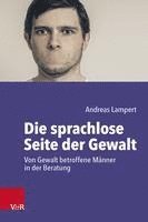 Lampert Andreas, Andreas Lampert - Die sprachlose Seite der Gewalt, Häftad