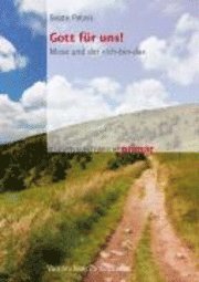 Beate Peters - Gott Fur Uns!: Mose Und Der Ich-Bin-Da, Häftad