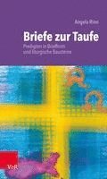 bokomslag Briefe Zur Taufe: Predigten in Briefform Und Liturgische Bausteine