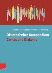 bokomslag Okumenisches Kompendium Caritas und Diakonie