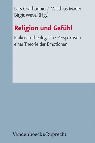 Lars Charbonnier, Birgit Weyel, Matthias Mader - Religion und Gefühl, Häftad