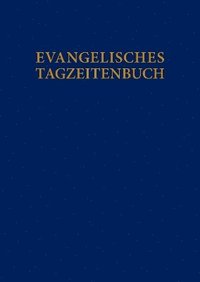 bokomslag Evangelisches Tagzeitenbuch