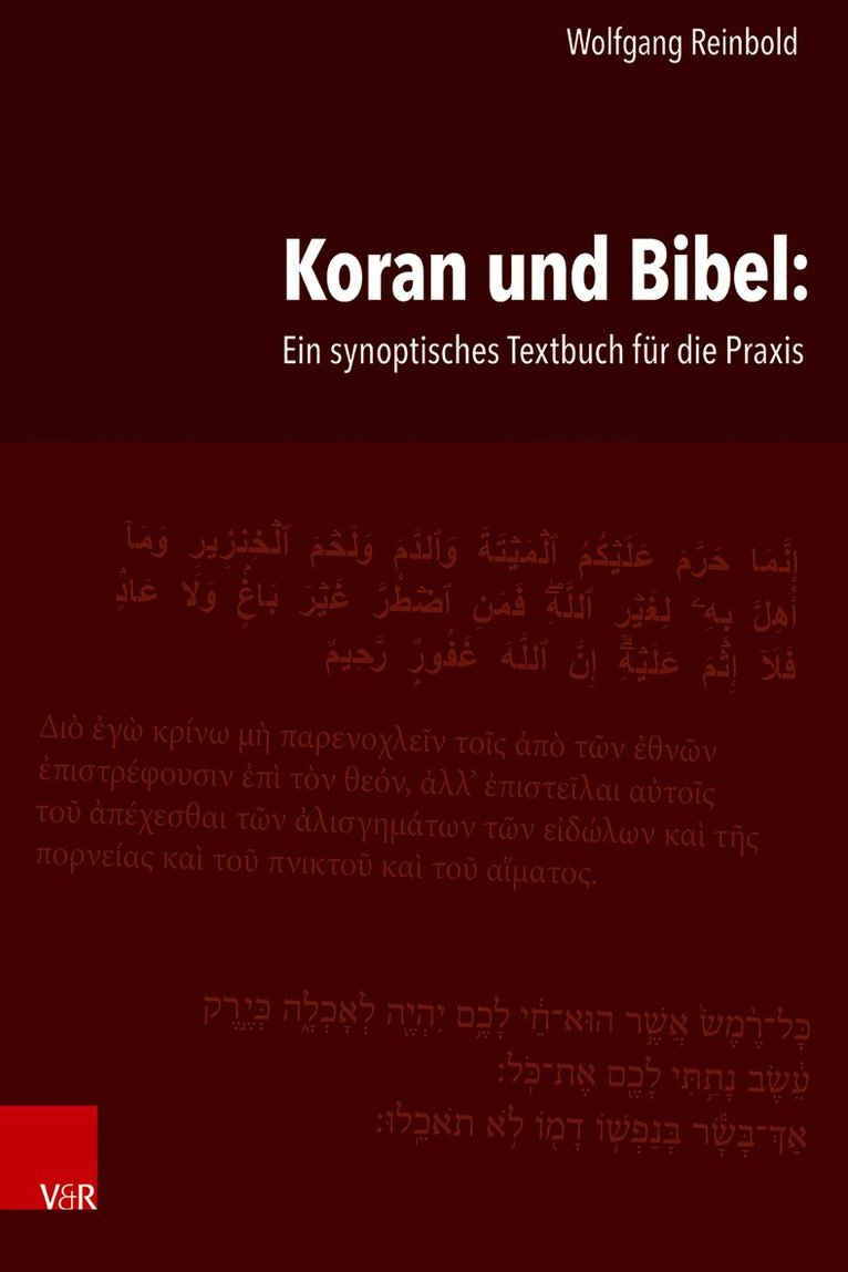 Koran und Bibel: Ein synoptisches Textbuch für die Praxis