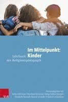 Stefan Altmeyer, Bernhard Grümme, Helga Kohler-Spiegel, Elisabeth Naurath, Bernd Schröder, Friedrich Schweitzer - Im Mittelpunkt: Kinder, Häftad