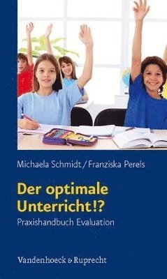 Franziska Perels, Michaela Schmidt - Der optimale Unterricht!?, Häftad