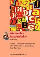 Andreas Gold - Wir Werden Textdetektive, Häftad