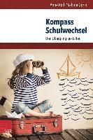 Anne Roth, Sabine Ogrin - Kompass Schulwechsel, Häftad