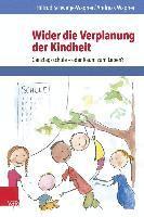 Hiltrud Schwetje-Wagner, Andreas Wagner - Wider Die Verplanung Der Kindheit, Häftad