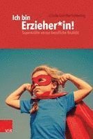 bokomslag Ich bin Erzieher*in!