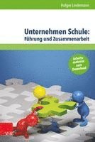 bokomslag Unternehmen Schule: Führung und Zusammenarbeit
