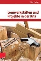 bokomslag Lernwerkstätten und Projekte in der Kita