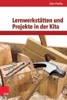 bokomslag Lernwerkstatten Und Projekte in Der Kita: Handlungsorientierung Und Entdeckendes Lernen