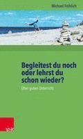 bokomslag Begleitest du noch oder lehrst du schon wieder?