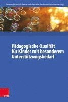 Fabienne Becker-Stoll, Eva Reichert-Garschhammer, Beatrix Broda-Kaschube - Pädagogische Qualität für Kinder mit besonderem Unterstützungsbedarf, Häftad