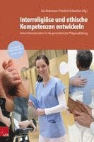 Interreligiöse und ethische Kompetenzen entwickeln