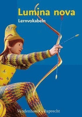 Inge Mosebach-Kaufmann, Hubert MÃ"ller, Martina SteinkÃ"hler - Lumina nova â Lernvokabeln, Häftad