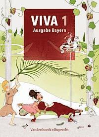 Barbara Scholz, Verena Bartoszek, Verena DatenÃ©, Sabine Losch, Inge Mosebach-Kaufmann, Gregor Nagengast, Christian SchÃ¶ffel, Wolfram SchrÃ¶ttel - VIVA 1 - Ausgabe Bayern, Inbunden