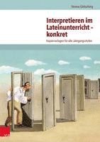 bokomslag Interpretieren Im Lateinunterricht - Konkret: Kopiervorlagen Fur Alle Jahrgangsstufen