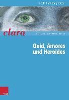 Ursula Blank-sangmeister, Hubert Muller - Ovid, Amores Und Heroides, Häftad