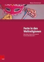 bokomslag Feste in Den Weltreligionen: Narratives Unterrichtsmaterial Fur Die Sekundarstufe I