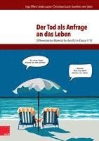 bokomslag Der Tod ALS Anfrage an Das Leben: Differenziertes Material Fur Den Ru in Klasse 7-10