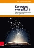 bokomslag Kompetent Evangelisch 6: Evangelischer Religionsunterricht Fur Das Gymnasium