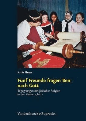 bokomslag Fnf Freunde fragen Ben nach Gott