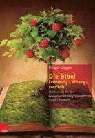 bokomslag Die Bibel: Entstehung - Wirkung - Botschaft