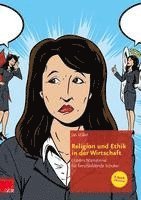 Religion Und Ethik in Der Wirtschaft: Unterrichtsmaterial Fur Berufsbildende Schulen 1