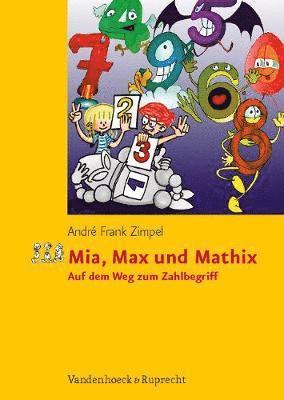 Dr. Andre Frank Zimpel - Mia, Max und Mathix, Häftad