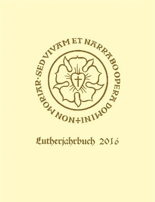 Lutherjahrbuch 83. Jahrgang 2016