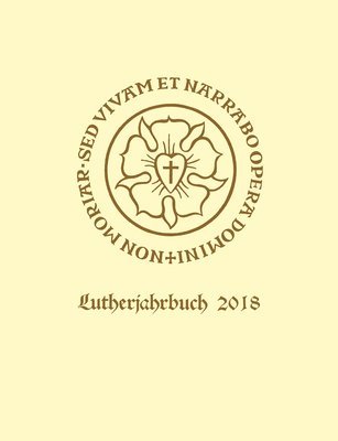 Christopher Spehr, Geschäftsstelle Luther-Gesellschaft e.V. - Lutherjahrbuch 85. Jahrgang 2018, Inbunden