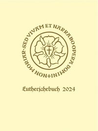 bokomslag Lutherjahrbuch 91. Jahrgang 2024: Organ Der Internationalen Lutherforschung
