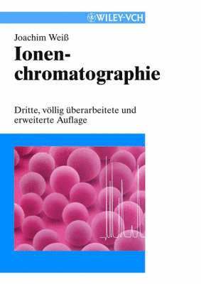 Joachim Weiss - Ionenchromatographie, Inbunden